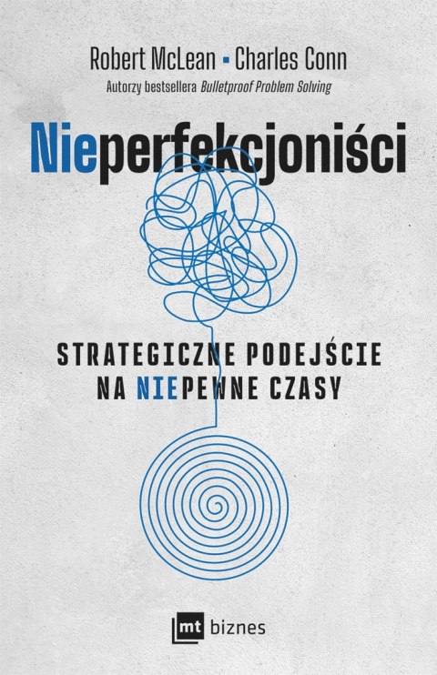 NIEPERFEKCJONIŚCI. Strategiczne podejście na niepewne czasy