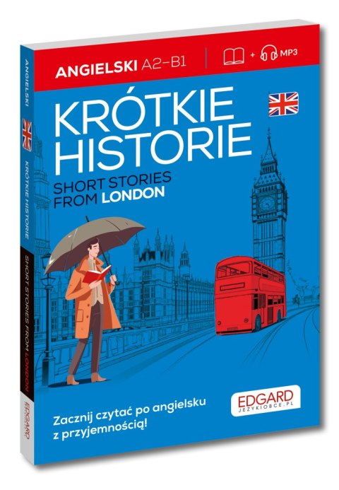 Angielski. Krótkie historie. Short stories from London. Poziom A2-B1