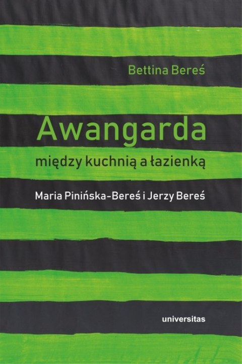 Awangarda między kuchnią a łazienką. Maria Pinińska-Bereś i Jerzy Bereś wyd. 2