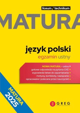 Język polski. Egzamin ustny. Repetytorium maturalne. Matura 2025