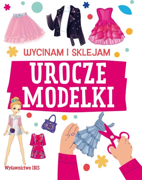 Urocze modelki. Wycinam i sklejam