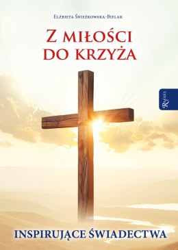 Z miłości do Krzyża, Inspirujące Świadectwa