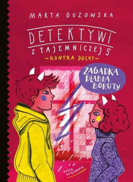 Zagadka diabła Boruty. Detektywi z Tajemniczej 5 kontra duchy. Tom 6