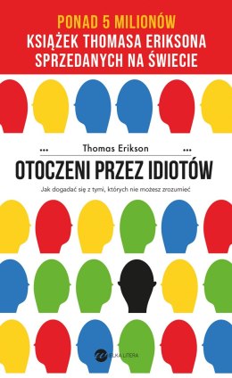 Otoczeni przez idiotów. Jak dogadać się z tymi, których nie możesz zrozumieć wyd. 2024