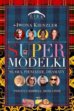 Supermodelki. Sława, pieniądze, dramaty