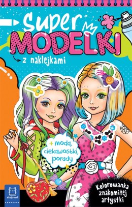 Supermodelki z naklejkami. Kolorowanka znakomitej artystki + moda, ciekawostki, porady