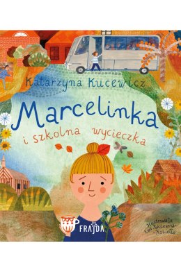 Marcelinka i wycieczka szkolna. Marcelinka