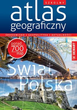 Szkolny atlas geograficzny. Środowisko geopolityka aktualności