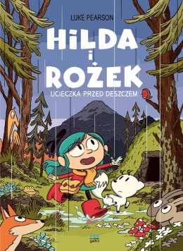 Ucieczka przed deszczem. Hilda i Rożek