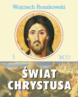 Świat Chrystusa. Tom 1 wyd. 2024