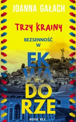 Trzy Krainy. Bezsenność w Ekwadorze