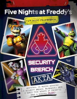 Akta Security Breach. Oficjalny przewodnik. Five Nights at Freddy's