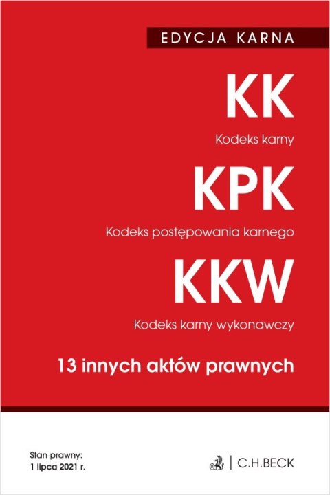 Kodeks karny. Kodeks postępowania karnego. Kodeks karny wykonawczy. 13 innych aktów prawnych. Edycja karna wyd. 42