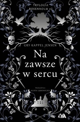 Na zawsze w sercu. Trylogia Rosenholm