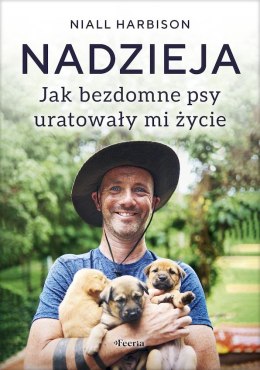 Nadzieja. Jak bezdomne psy uratowały mi życie