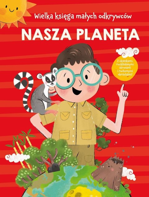 Nasza planeta. Wielka księga małych odkrywców