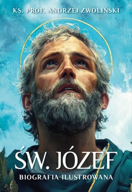 Św. Józef. Biografia ilustrowana