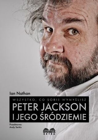 Wszystko, co sobie wymyślisz. Peter Jackson i jego Śródziemie