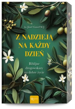 Z nadzieją na każdy dzień. Biblijne drogowskazy na dobre życie (ilustrowane brzegi)