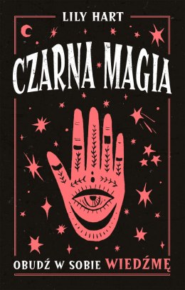 Czarna magia. Obudź w sobie wiedźmę