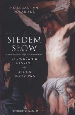 Siedem słów rozważania pasyjne