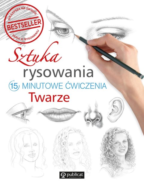 Sztuka rysowania. 15-minutowe ćwiczenia. Twarze