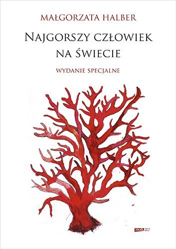 Najgorszy człowiek na świecie z ilustracjami autorki wyd. 2