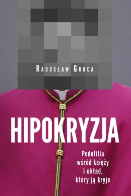 Hipokryzja pedofilia wśród księży i układ który ją kryje