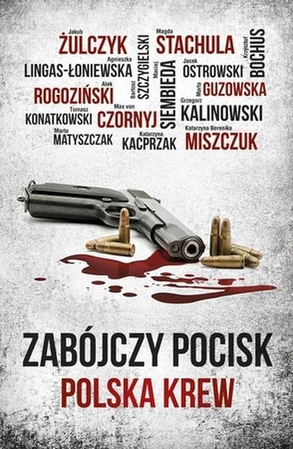 Zabójczy pocisk. Polska krew