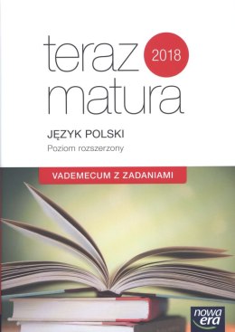 Język polski poziom rozszerzony vademecum z zadaniami teraz matura 2018