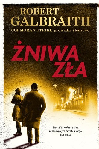 Żniwa zła cormoran strike prowadzi śledztwo Tom 3 wyd. 3