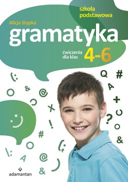 Gramatyka ćwiczenia dla klas 4-6 szkoły podstawowej