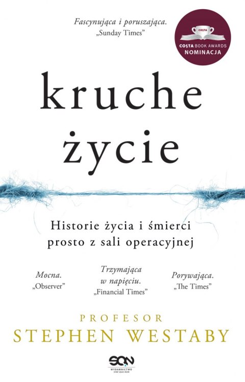 Kruche życie historie życia i śmierci prosto z sali operacyjnej