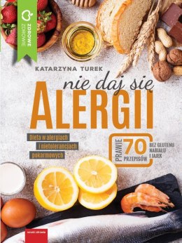 Nie daj się alergii dieta w alergiach i nietolerancjach pokarmowych