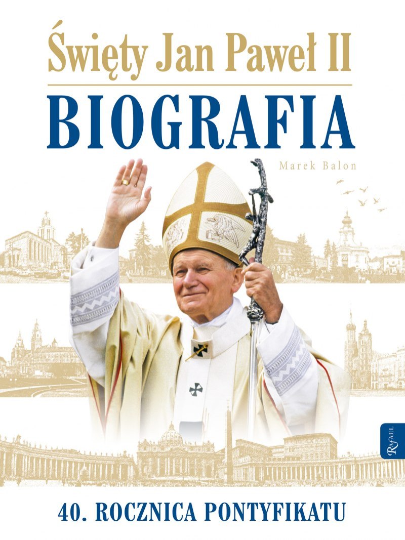Święty Jan Paweł II biografia