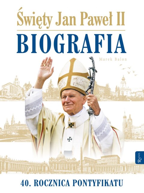 Święty Jan Paweł II biografia