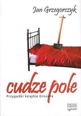 Cudze pole przypadki księdza grosera